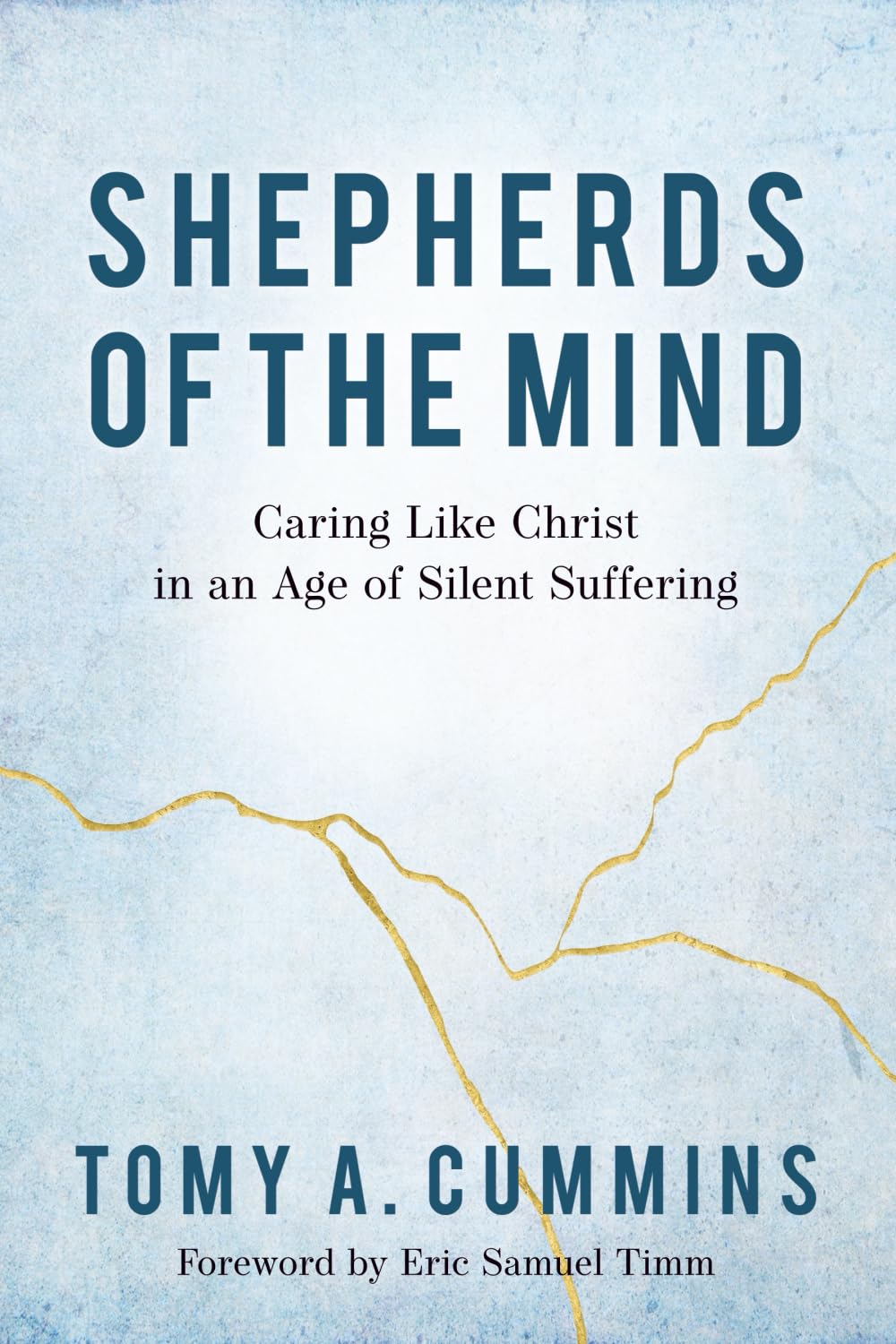Shepherds of the Mind: Caring Like Christ in an Age of Silent Suffering