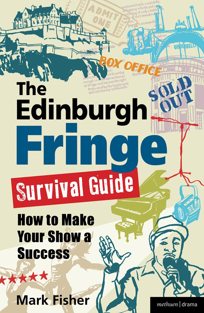 The Edinburgh Fringe Survival Guide - 9781408132524
