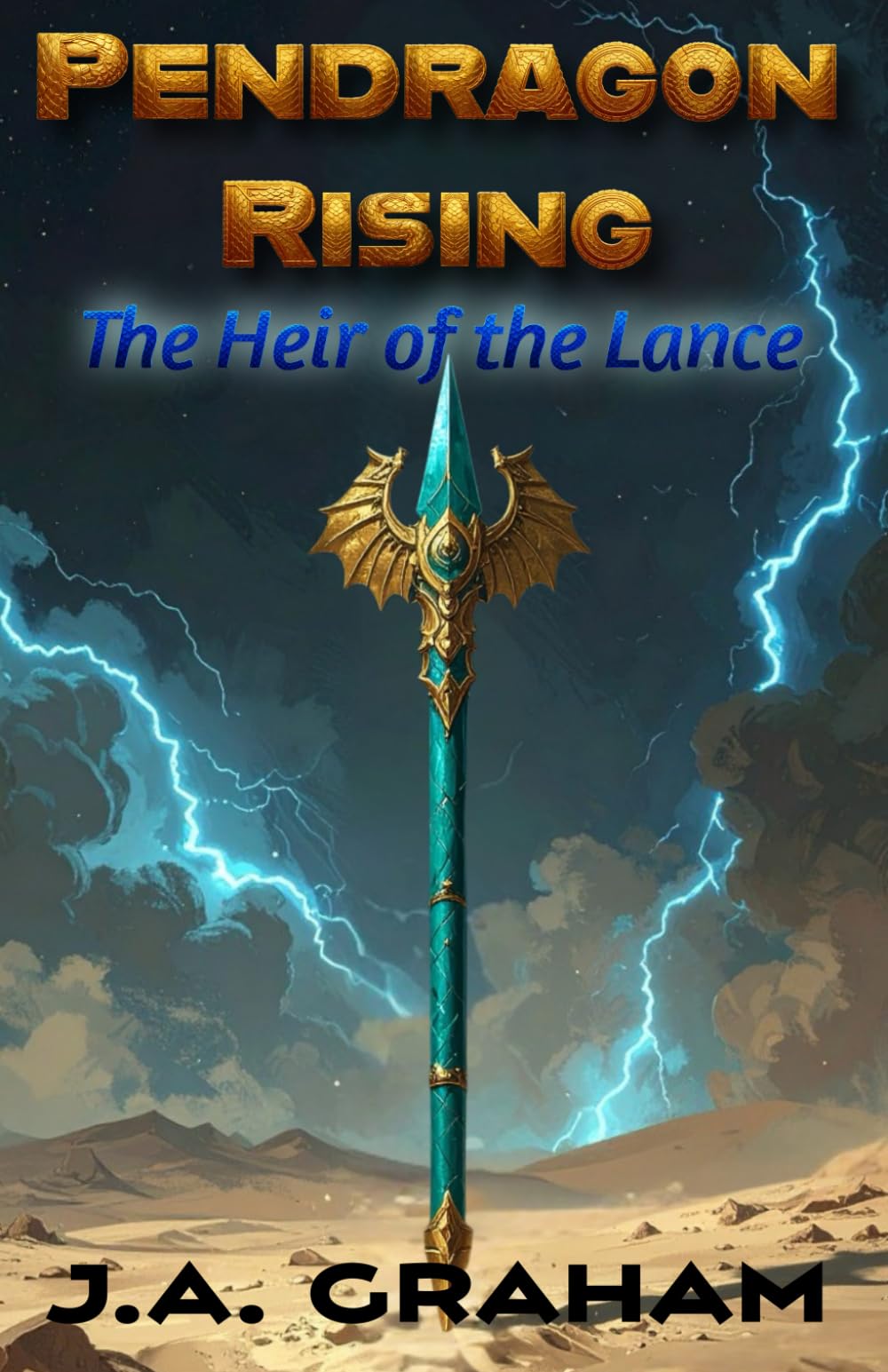 Pendragon Rising: The Heir of the Lance: 1 (Pendragon Rising Saga)