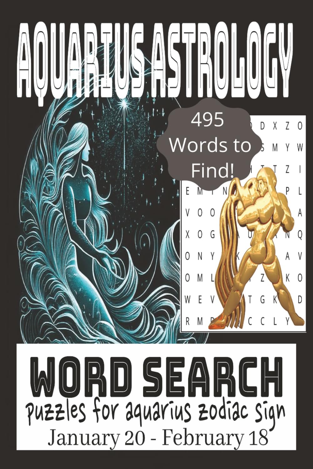 Aquarius Astrology Word Search Puzzle Book: Word Search Book with easy to read print about Aquarius Zodiac, Astrology, Horoscope, Astronomy and More! ... Relaxation, Brain Boost and Birthday Gifts