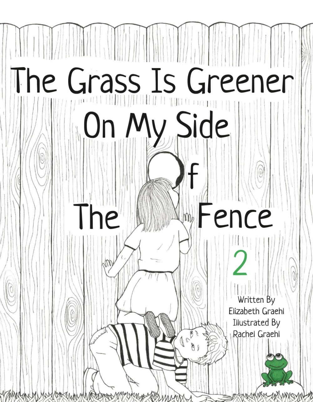 The Grass Is Greener On My Side Of The Fence 2