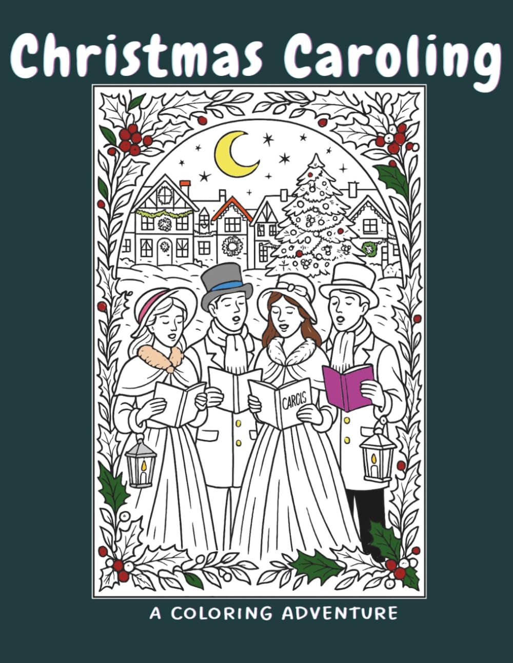 Christmas Caroling: A Coloring Adventure