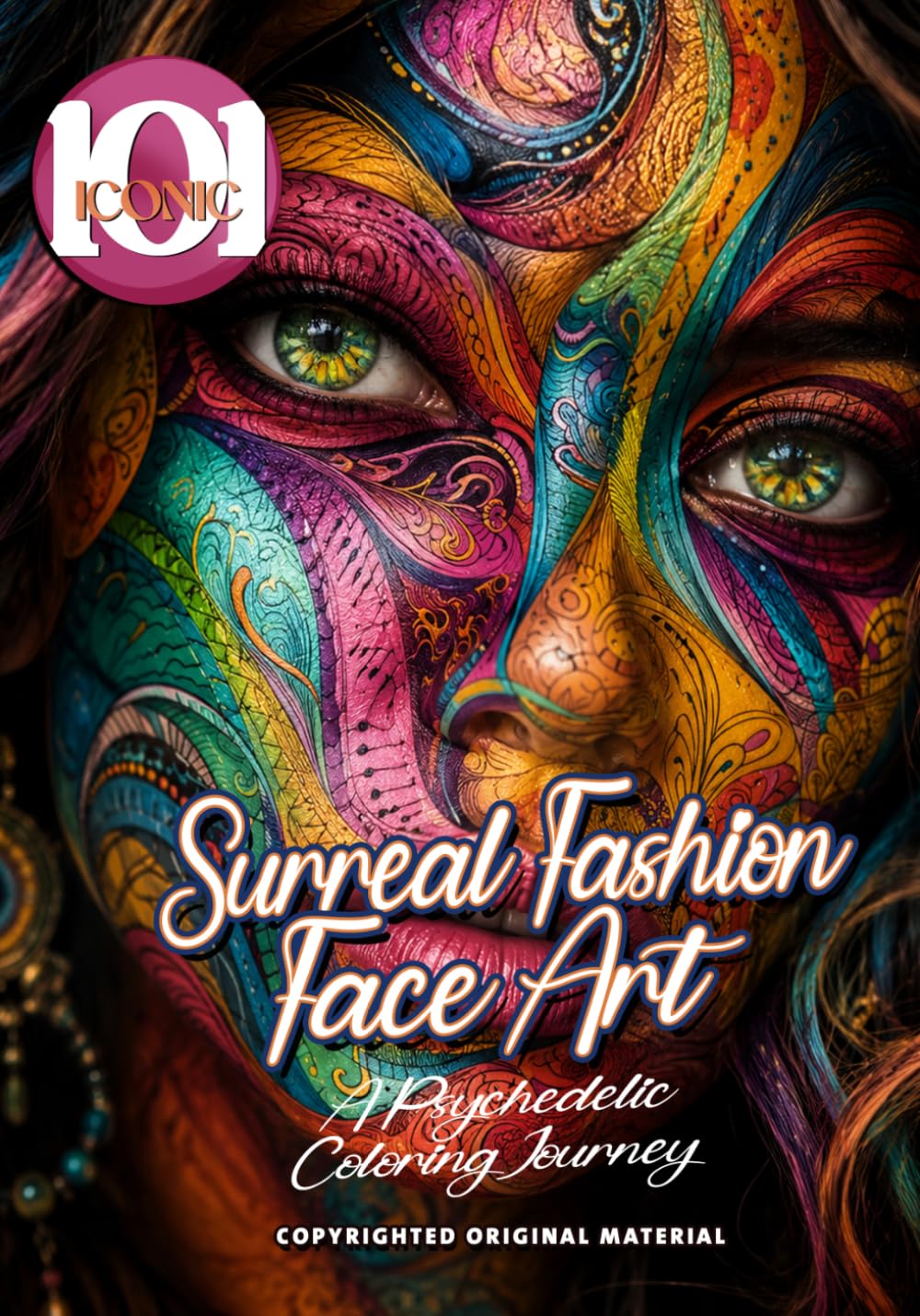 Surreal Fashion Face Art: Psychedelic Abstract Coloring collection: A Creative Coloring Book Featuring Surreal Faces, Abstract Fashion Portraits, ... Coloring Pages (101 Iconic Coloring Books)