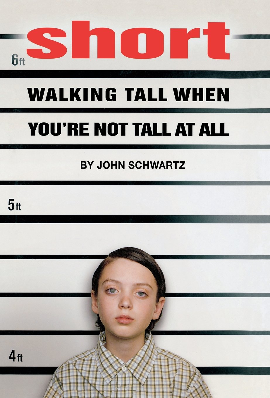 Short: Walking Tall When You're Not Tall At All      Hardcover – April 13, 2010