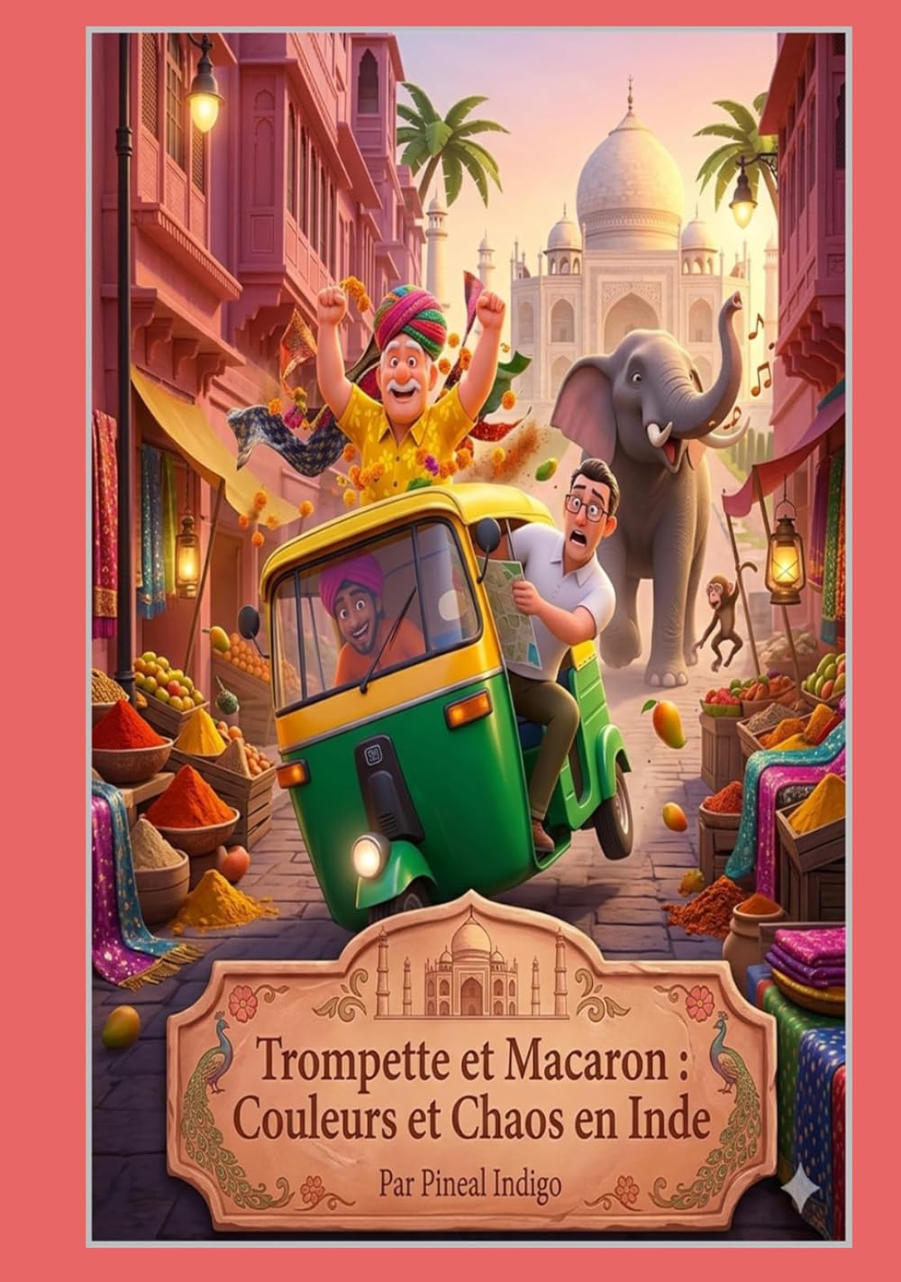 Trompette et Macaron : La Course Folle de Jaipur: Livre illustré, une aventure sur l'amitié et la gestion des émotions (''Trompette et Macaron'' Album jeunesse)