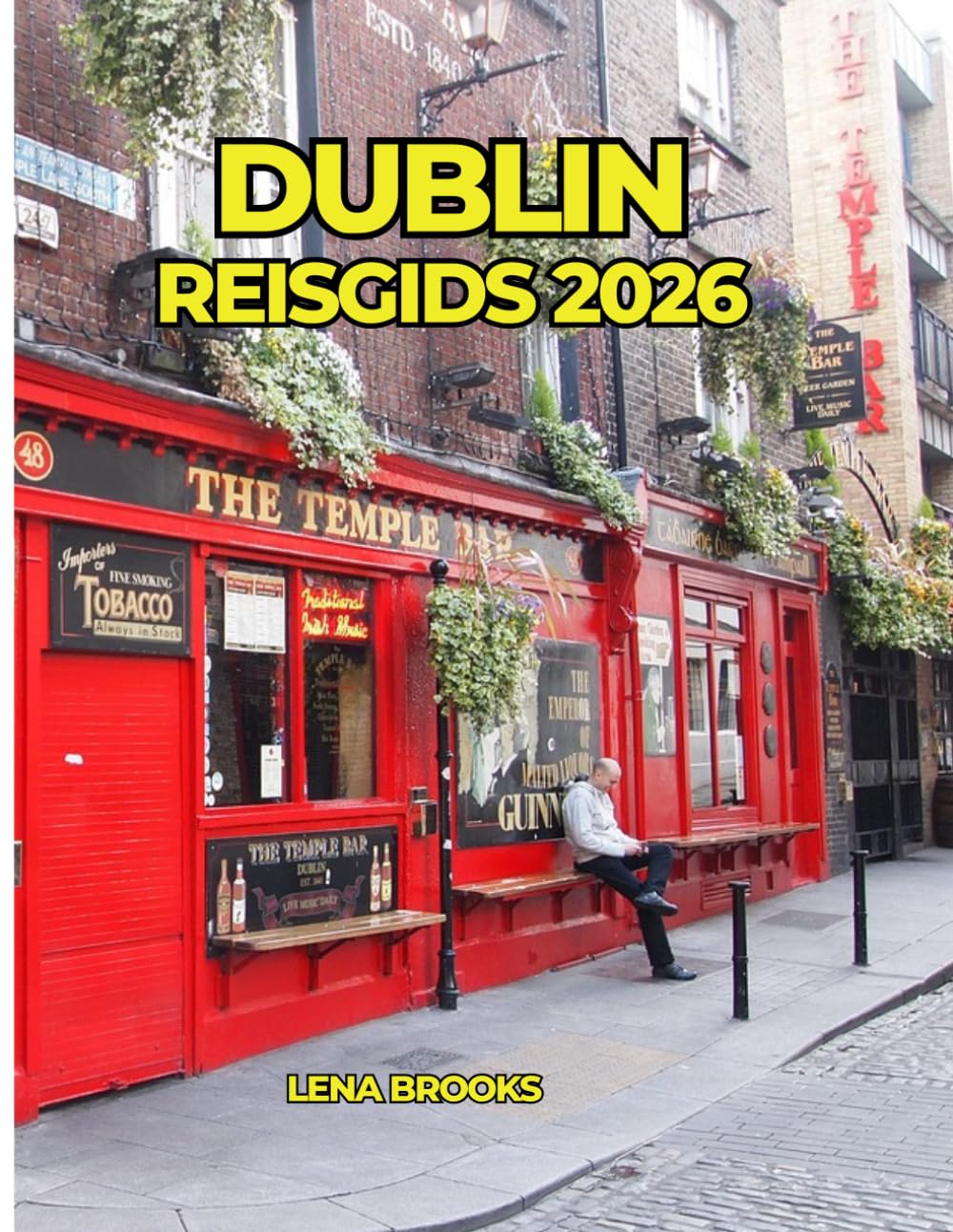 DUBLIN REISGIDS 2026: Ontdek de hoofdstad van Ierland: geschiedenis, verborgen pareltjes, Ierse pubs, cultuur en onvergetelijke dagtrips.