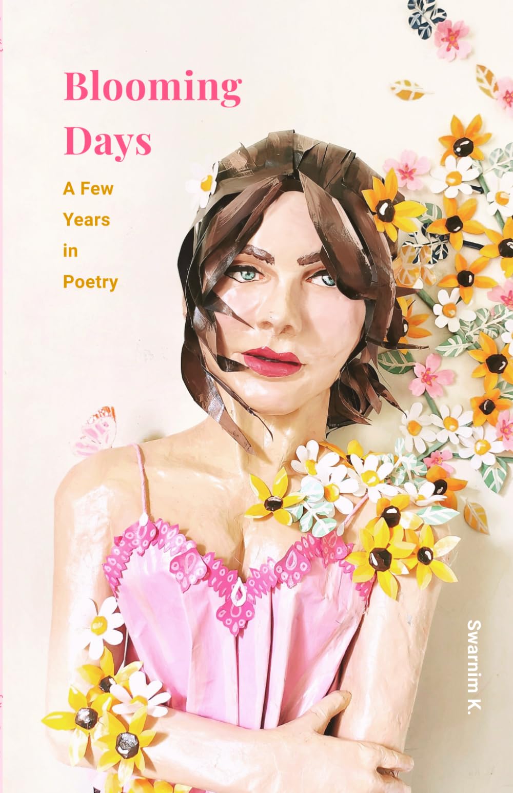 Blooming Days: A Few Years In Poetry