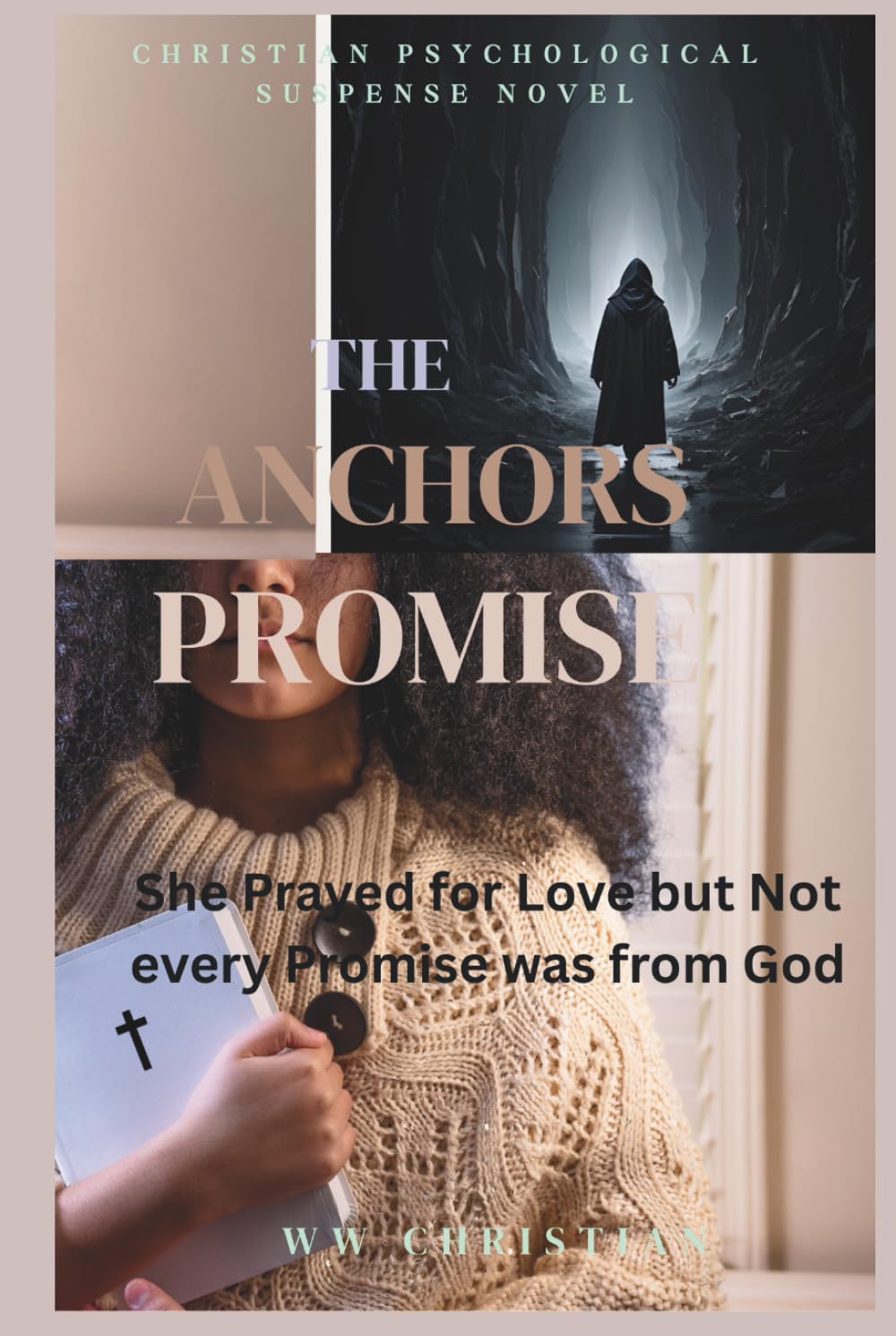 The Anchor's Promise: She prayed for love. But not every promise was from God|A Christian Psychological Suspense Novel