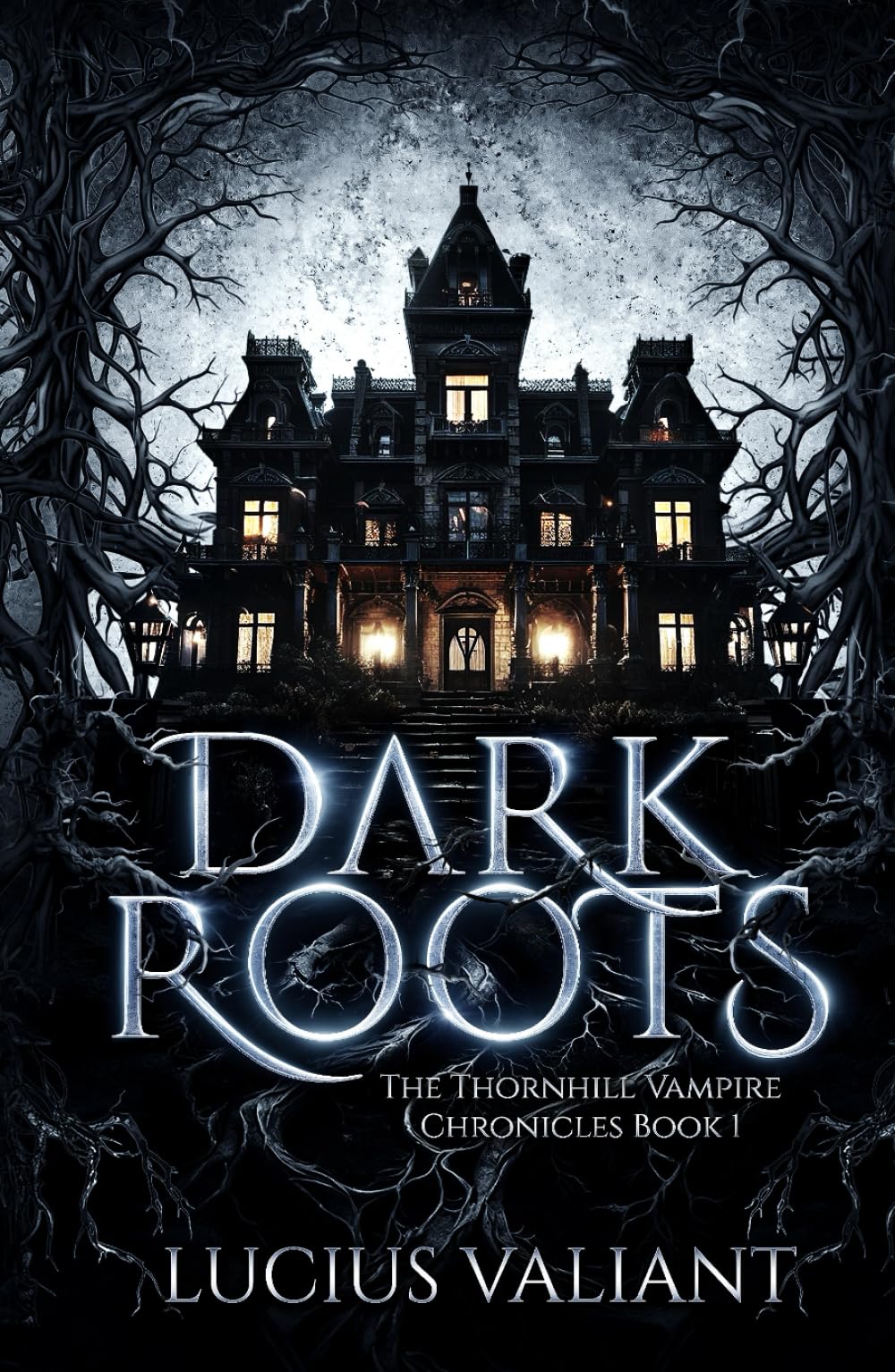 Dark Roots (The Thornhill Vampire Chronicles)