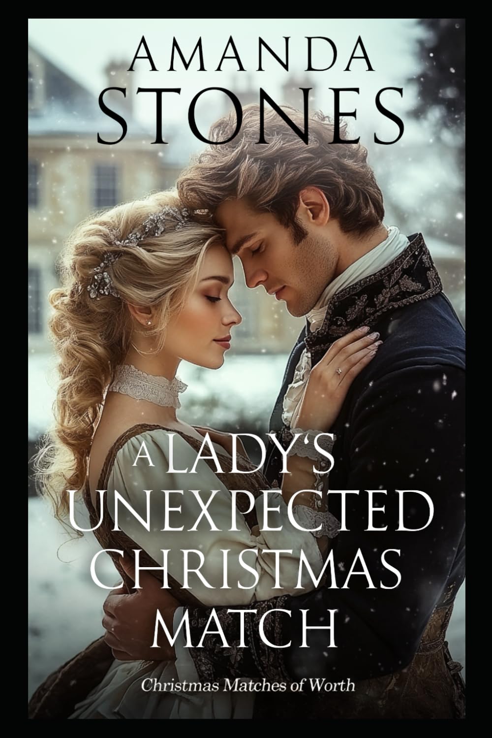 A Lady’s Unexpected Christmas Match: A Historical Regency Romance Novel (Christmas Matches of Worth)