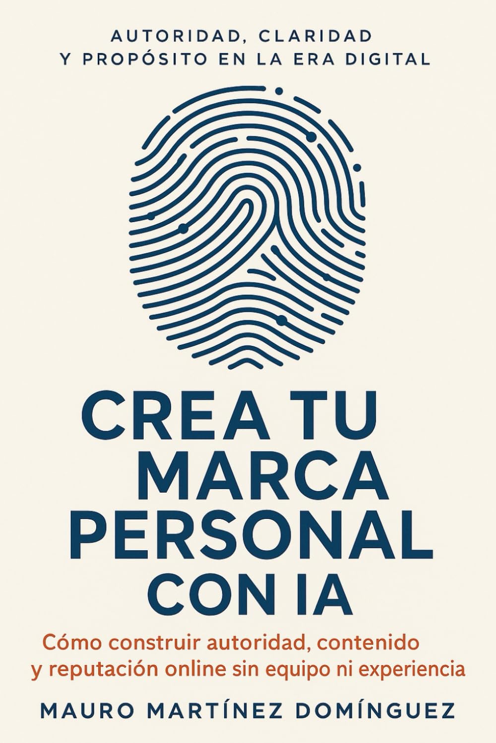 Crea tu Marca Personal con IA: Cómo construir autoridad, contenido y reputación online sin equipo ni experiencia.