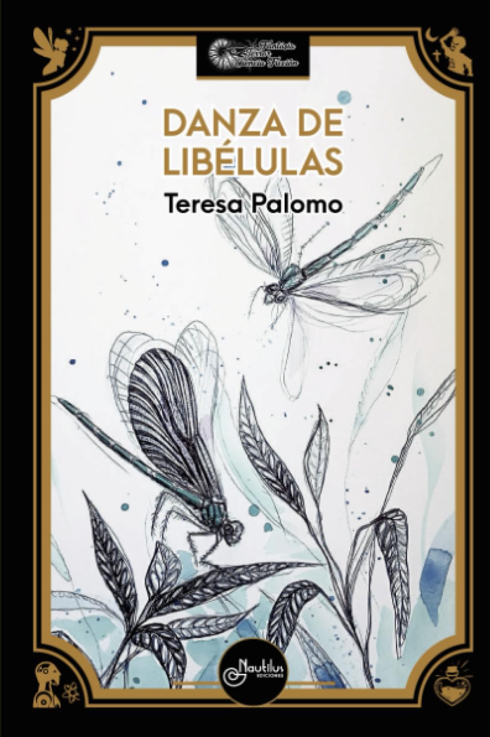 DANZA DE LIBÉLULAS: 1 (Fantasía-Terror-Ciencia ficción)