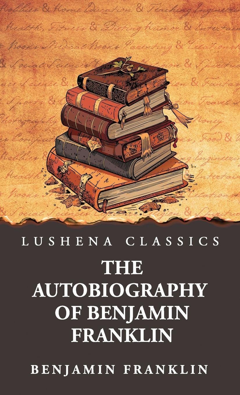 The Autobiography of Benjamin Franklin
