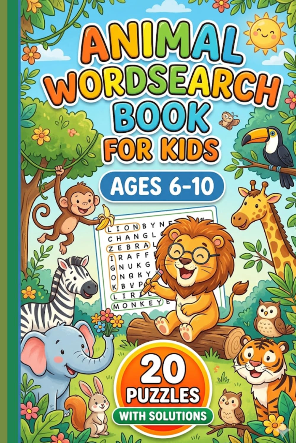 Animal wordsearch book for kids: 20 Fun Animal Puzzles for Kids Ages 6–10 | Large Print Word Search Book with Answers