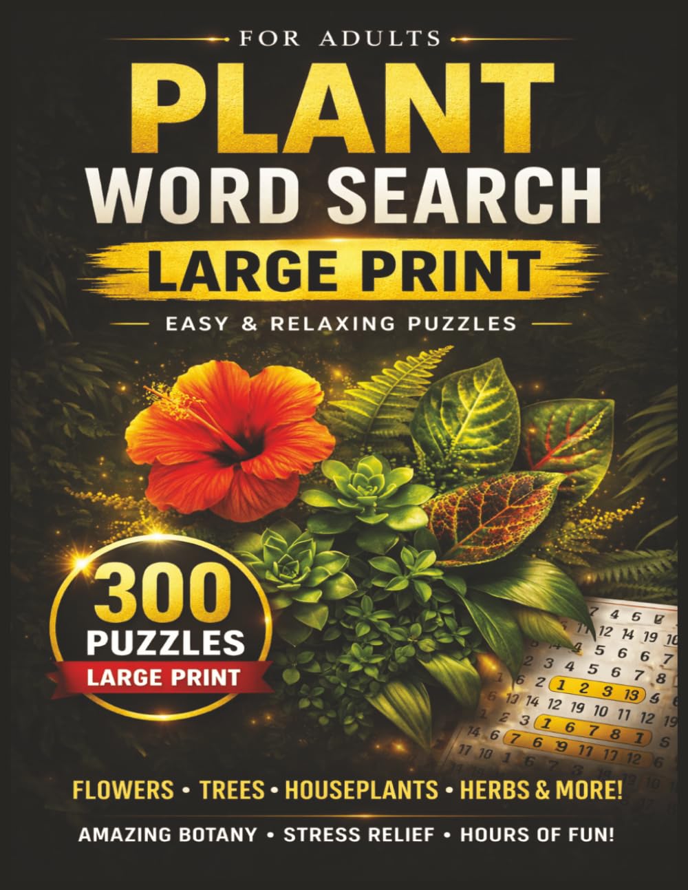 PLANTS WORD SEARCH PUZZLE BOOK: LARGE PRINT Word Search about PLANTS, BOTANY, NATURE and more [8.5x11|300 puzzles|6000+ words] Perfect for Passtime, ... Adults, Seniors, Holidays and other Ocassions