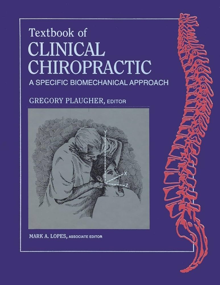 健康・医学 Textbook of Clinical Chiropractic Textbook of Clinical Chiropractic: A Specific Biomechanical