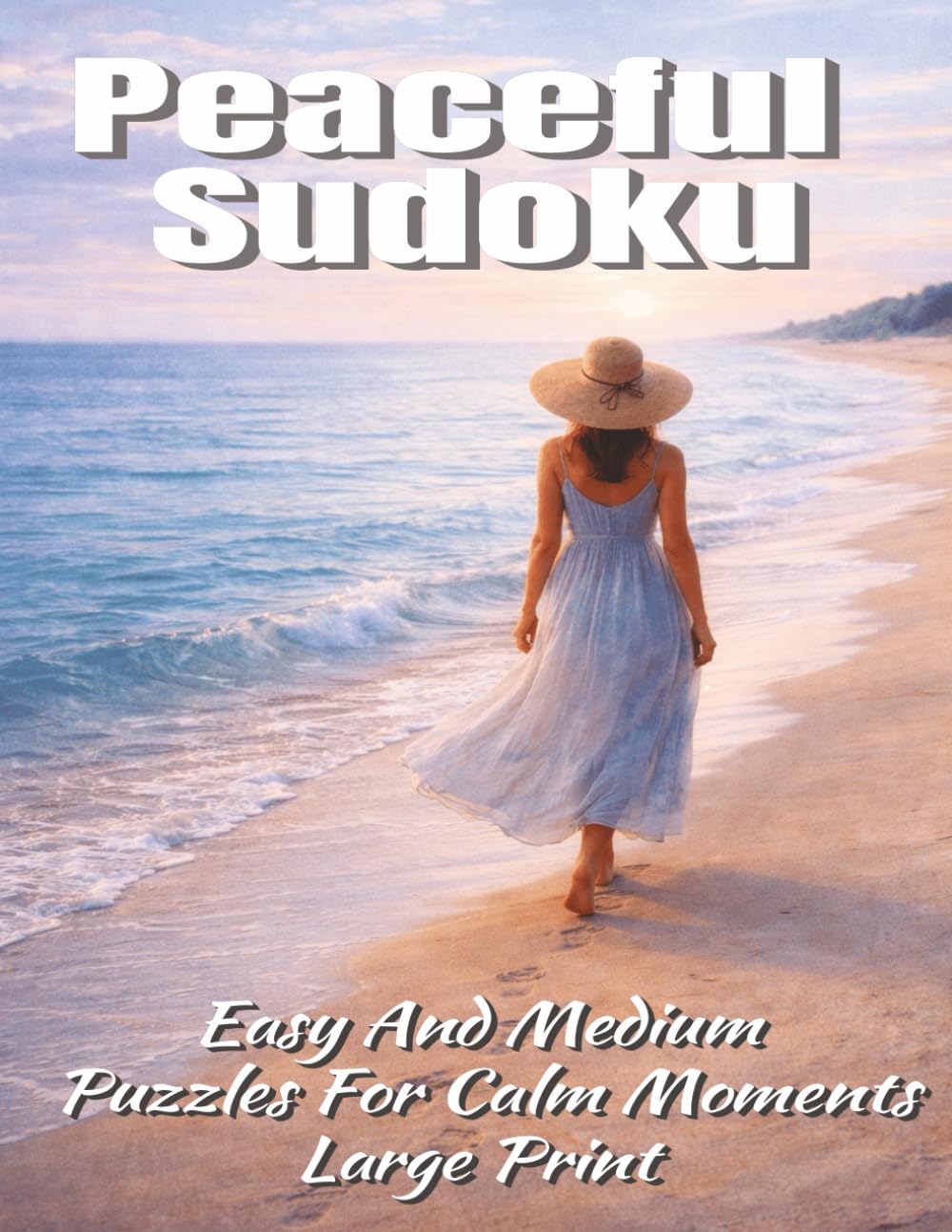 Peaceful Sudoku: Easy And Medium Puzzles For Calm Moments Large Prints (The Front Porch Series)