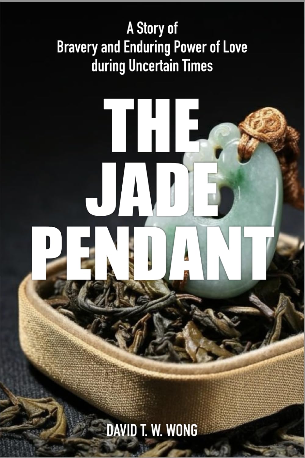 The Jade Pendant: A Story of Bravery and Enduring Power of Love during Uncertain Times