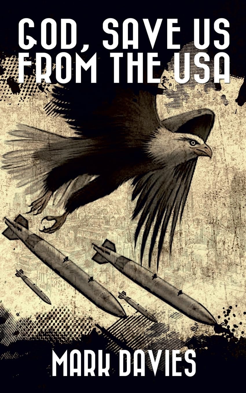 God, Save Us From the USA: The Third Apocalypse Novel