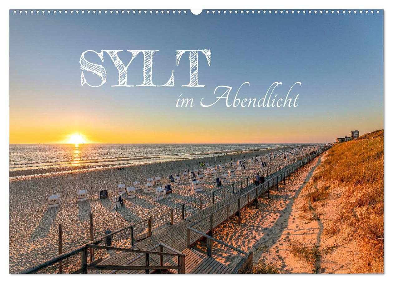 Sylt im Abendlicht (Wandkalender 2026 DIN A2 quer), CALVENDO Monatskalender: Zauberhafte Momente am Meer