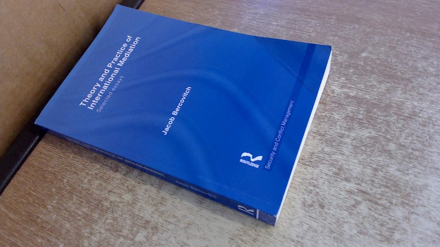 Theory and Practice of International Mediation (Routledge Studies in Security and Conflict Management)      1st Edition