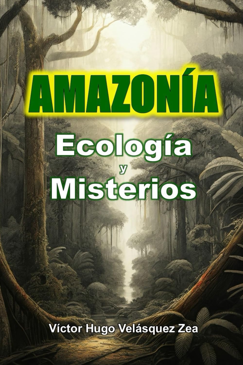 AMAZONÍA: Ecología y Misterios