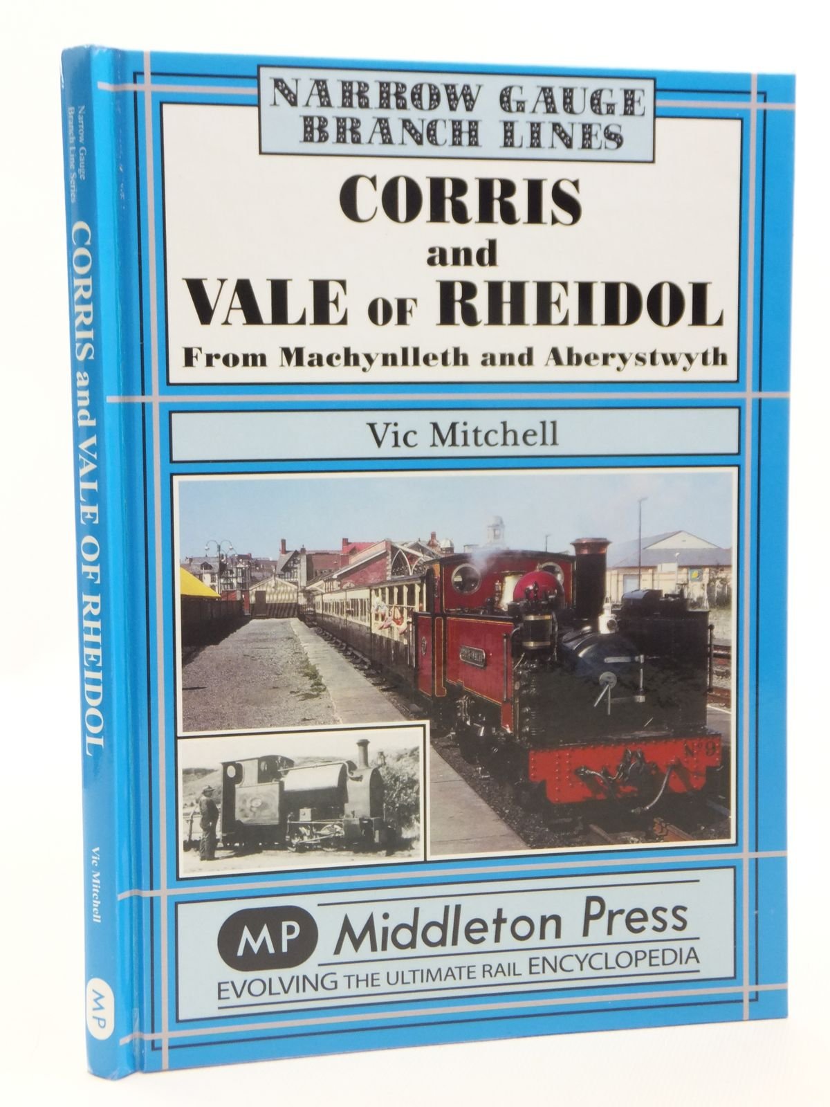 Corris and Vale of Rheidol by Vic Mitchell HARDBACK 9781906008659