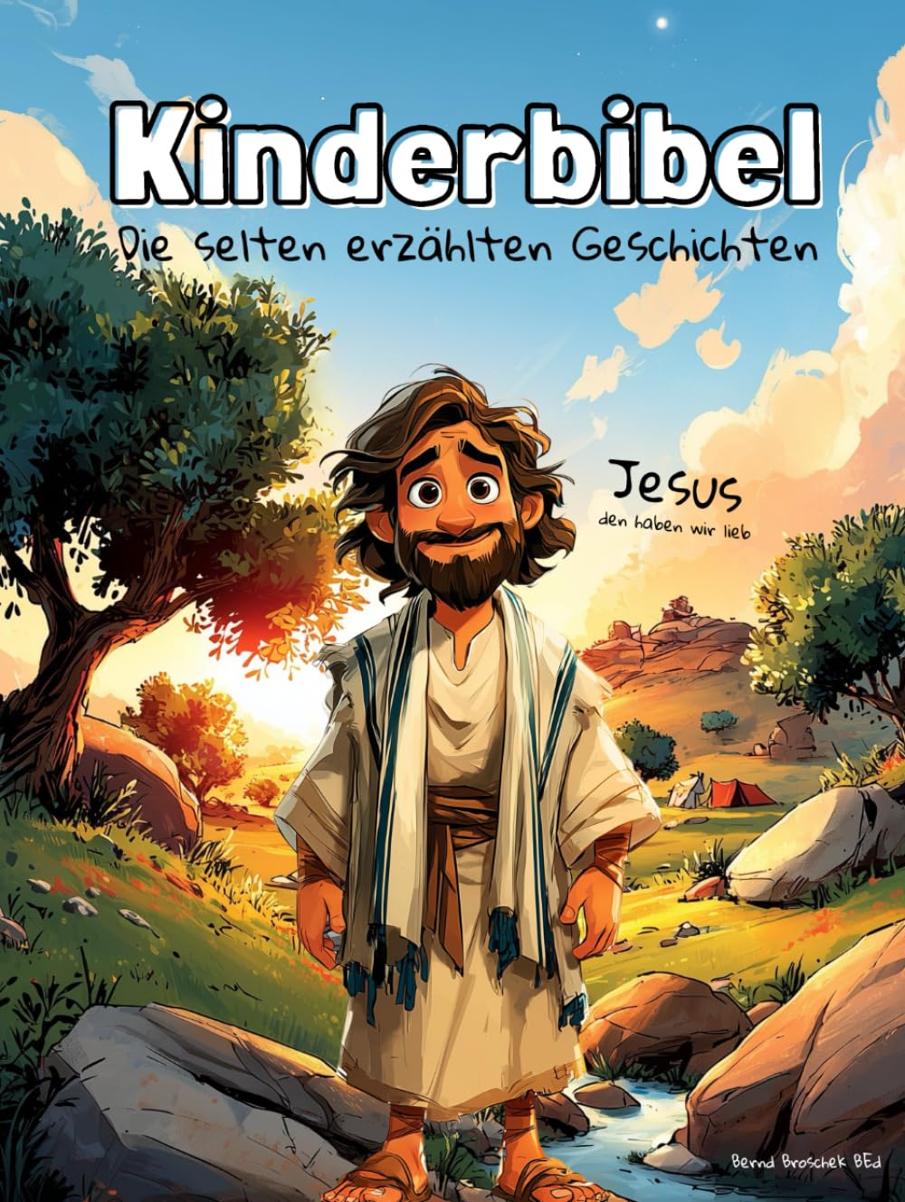 Kinderbibel – Die selten erzählten Geschichten: 42 Geschichten aus der Bibel mit wunderschönen Illustrationen