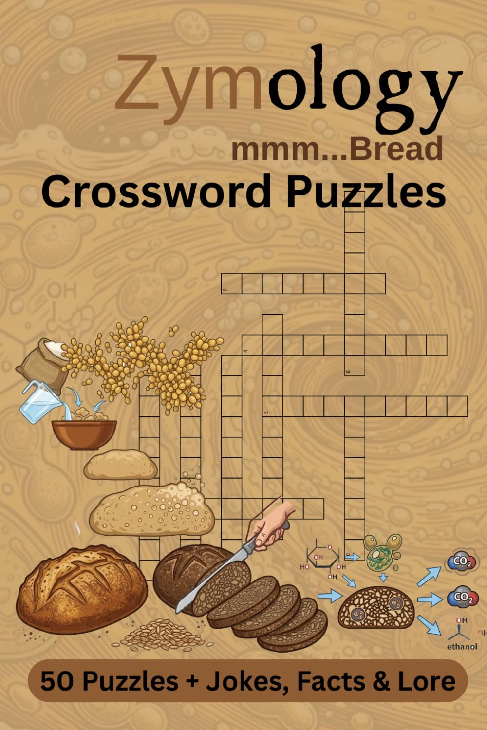 Zymology mmm...Bread Crossword Puzzles: Crossword Puzzles with Easy to Read Print about the Zymology of Bread and Baked Goods | 6x9 inches, 102 pages ... and Relaxation (Zymology Crossword Puzzles)