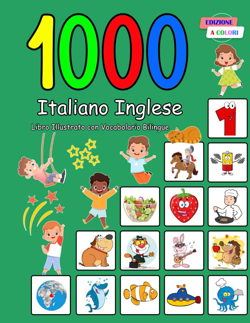 1000 Italiano Inglese Libro Illustrato con Vocabolario Bilingue: Edizione a Colori