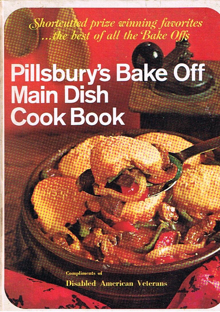 Pillsbury's Bake Off Main Dish Cook Book