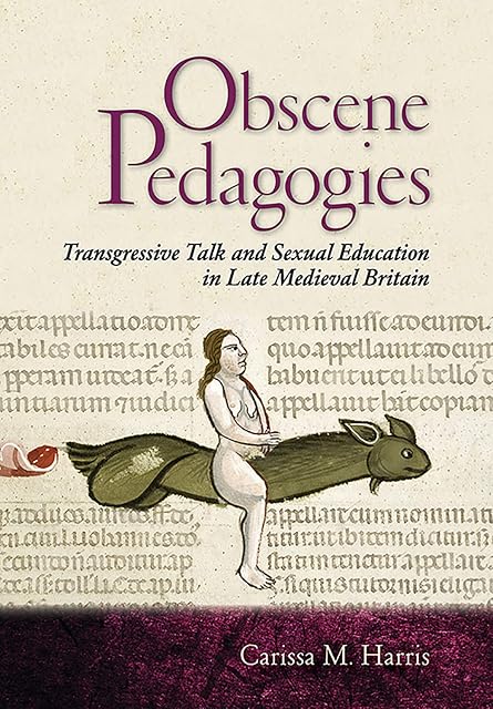 Portada de Obscene Pedagogies: Transgressive Talk and Sexual Education in Late Medieval Britain