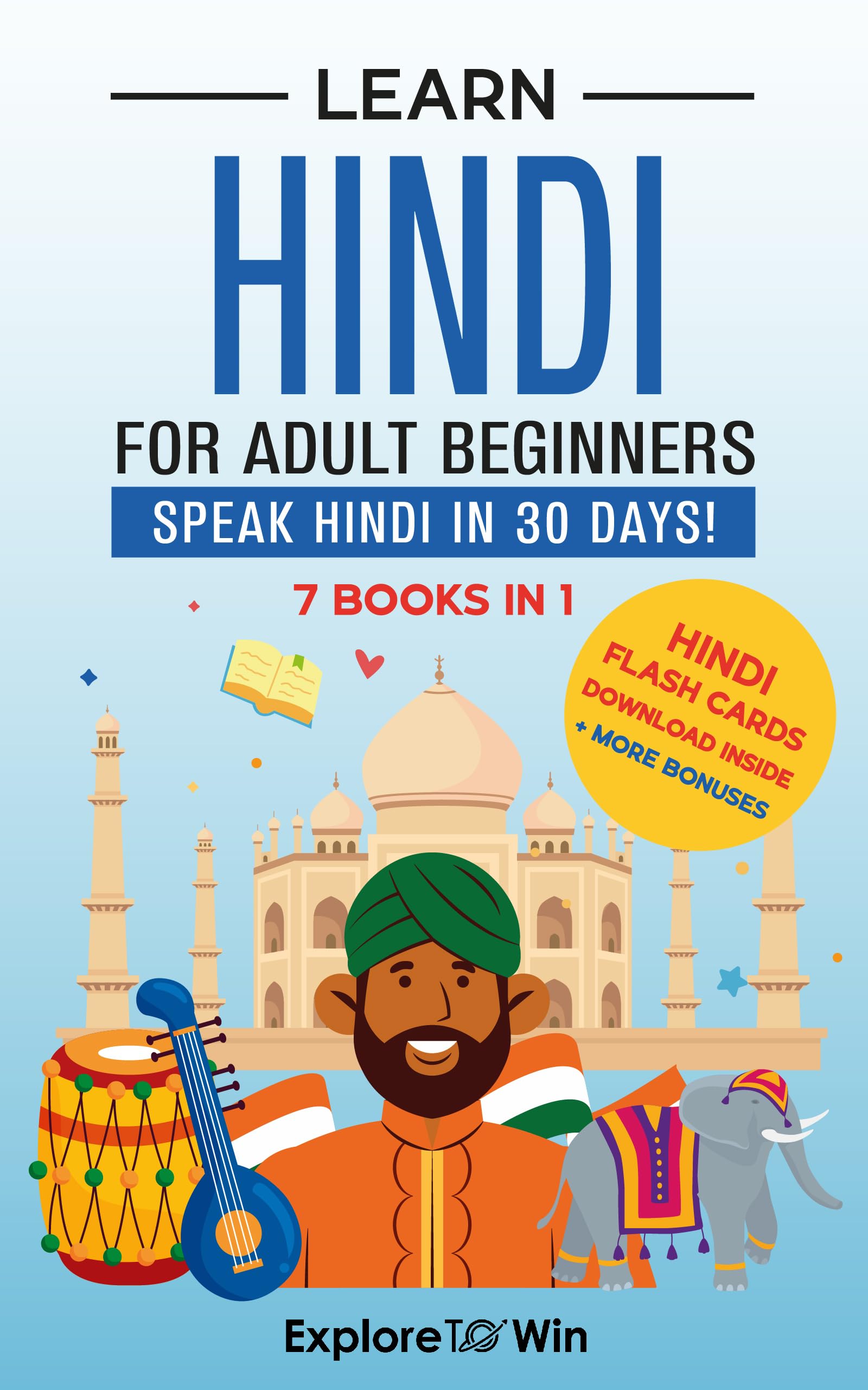 Learn Hindi for Adult Beginners: 7 Books in 1: Speak Hindi In 30 Days!