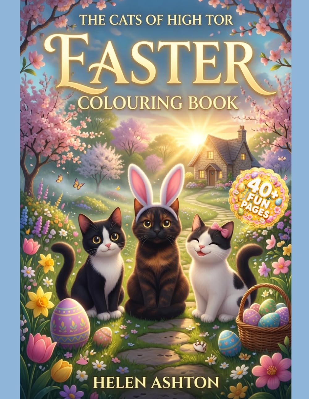 The Cats of High Tor Easter Colouring Book: Celebrate Easter with Cats, Colour & Whiskery Chaos (The Cats of High Tor Colouring Collection)