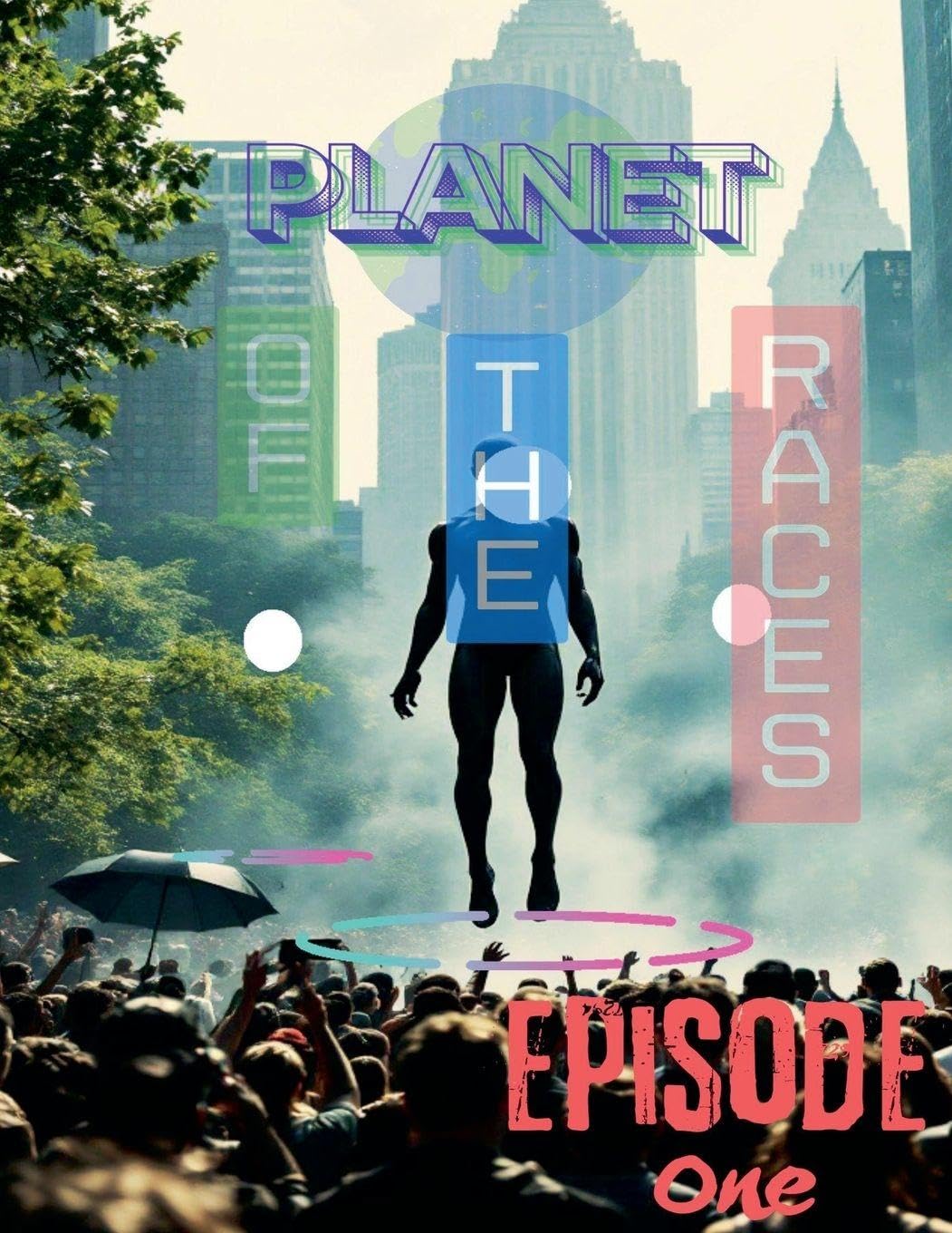 Planet of the Races Episode One- Alien Amongst Aliens: 1