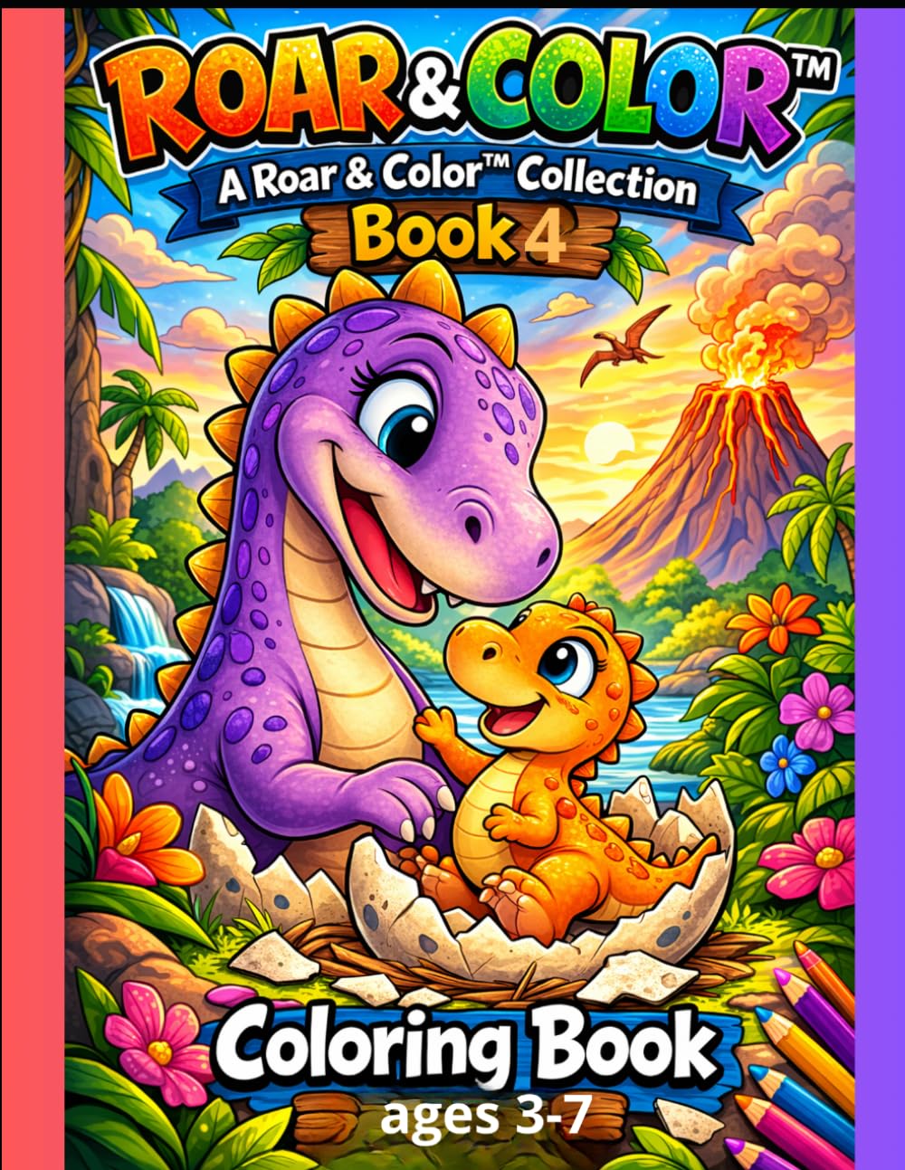 Dinosaur Coloring Book for Kids Ages 3–7 (Book 4): Roar & Color™ Collection – Dino Fun Adventures