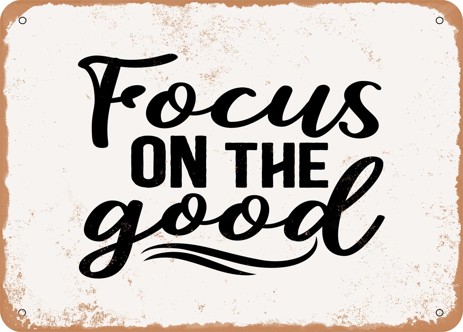 Miaomansenstore Metal Sign - Focus On The Good - 6 - Vintage Look Sign Home Decor
