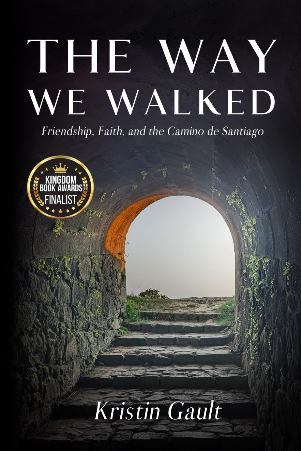 The Way We Walked: Friendship, Faith, and the Camino de Santiago