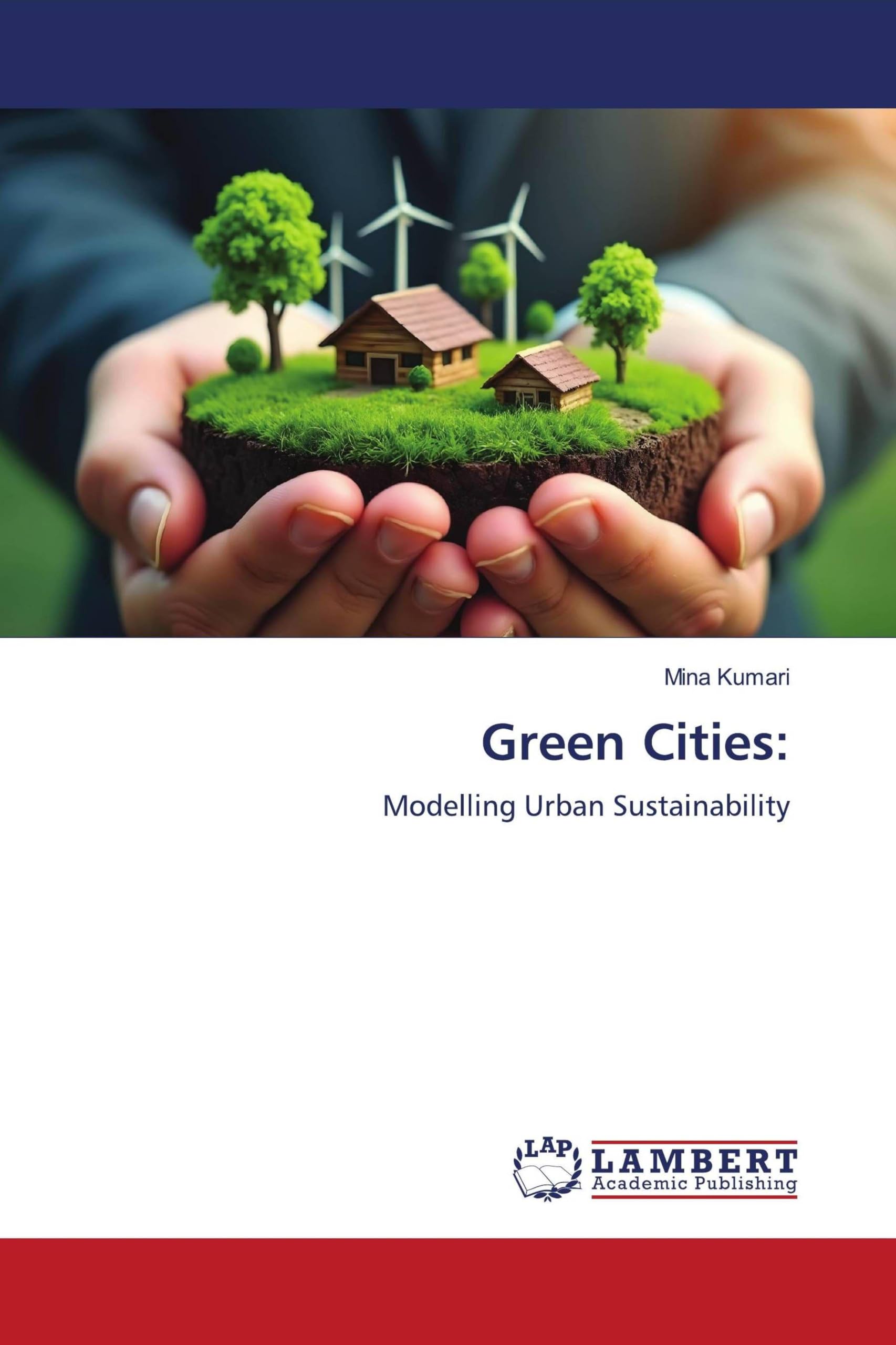 Green Cities:: Modelling Urban Sustainability
