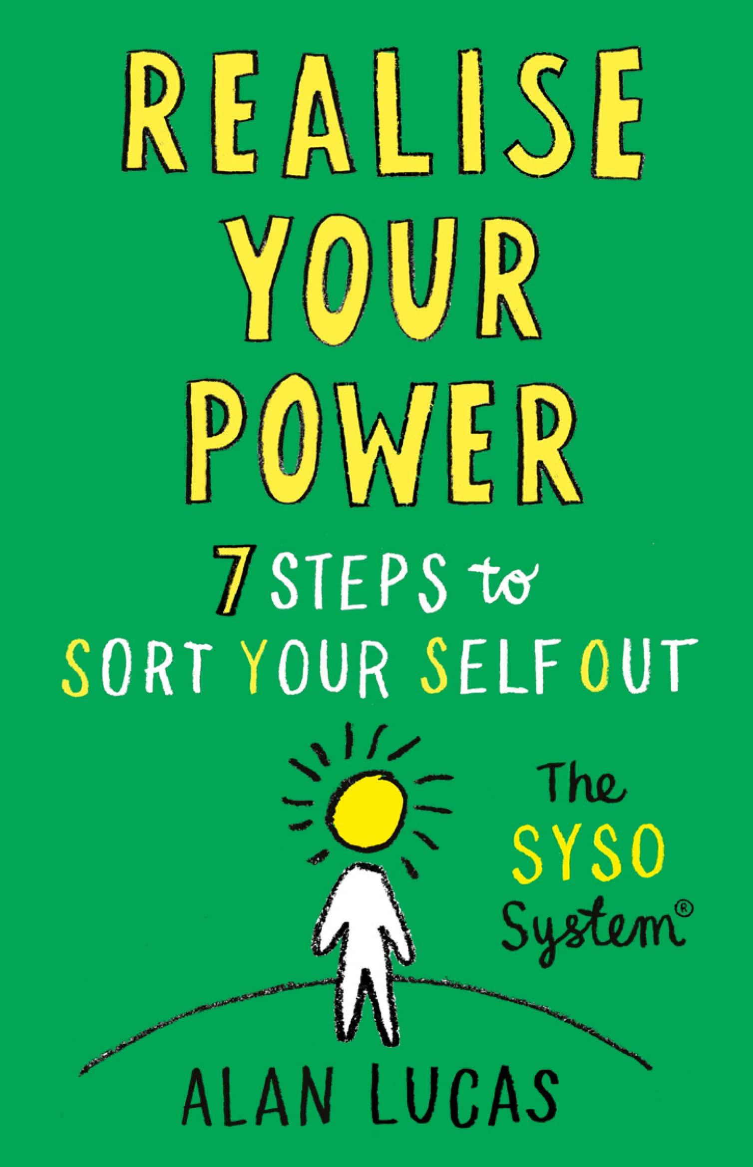 Realise Your Power 7 Steps to Sort Your Self Out by Alan Lucas (Paperback Book)