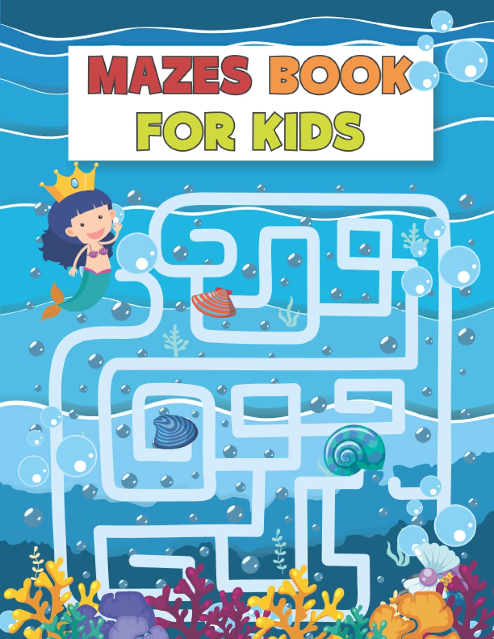 Mazes book for kids: Enjoyable all unique mazes solving book for kids to boost their problem-solving skill.