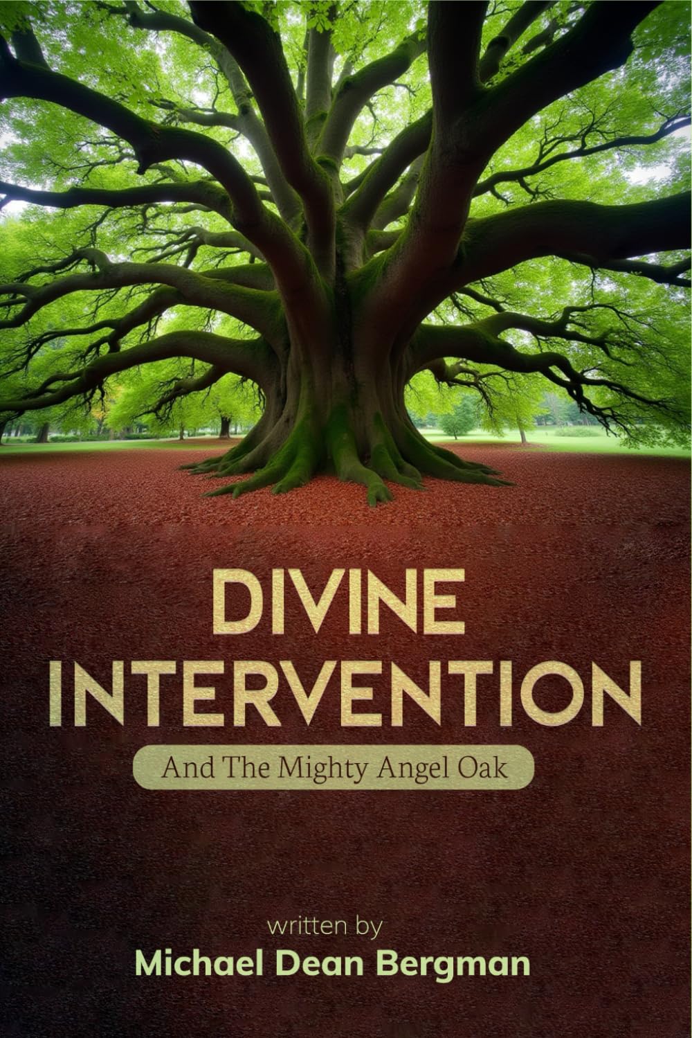 Divine Intervention: And The Mighty Angel Oak