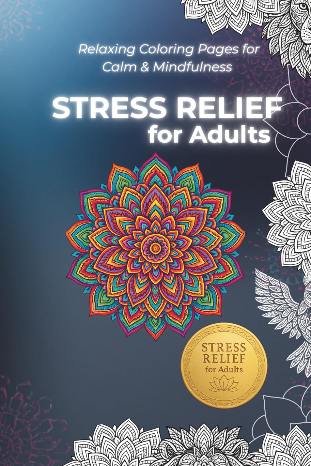 STRESS RELIEF COLORING BOOK FOR ADULT (Calm & Relax Coloring Series)