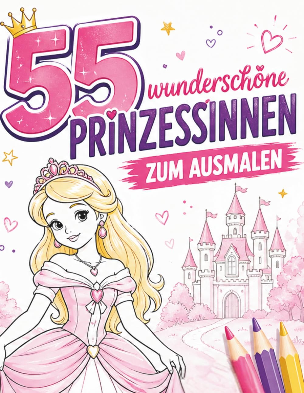 55 wunderschöne Prinzessinnen zum Ausmalen – Ein zauberhaftes Malbuch für Mädchen und auch Jungs: Zauberhafte Ausmalbilder mit Prinzessinnen, ... 55er Malbücher – 55 Bilder, 55 Mal Spaß!)