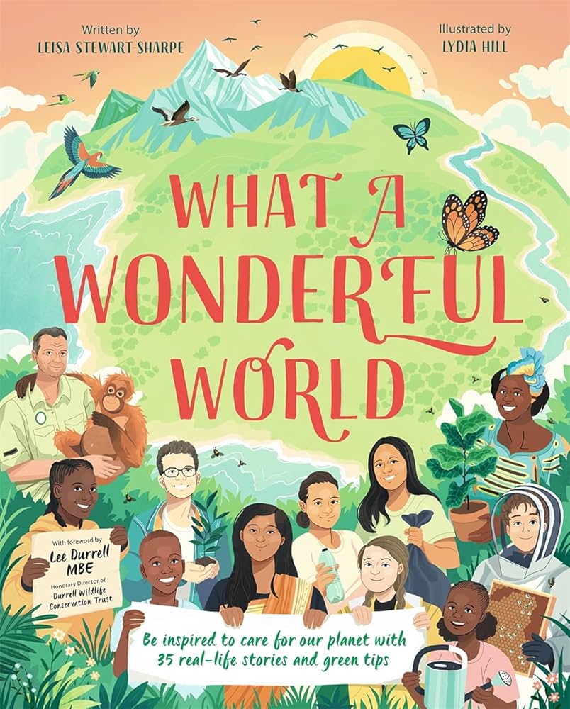 What a Wonderful World: Be inspired to care for our planet with 35