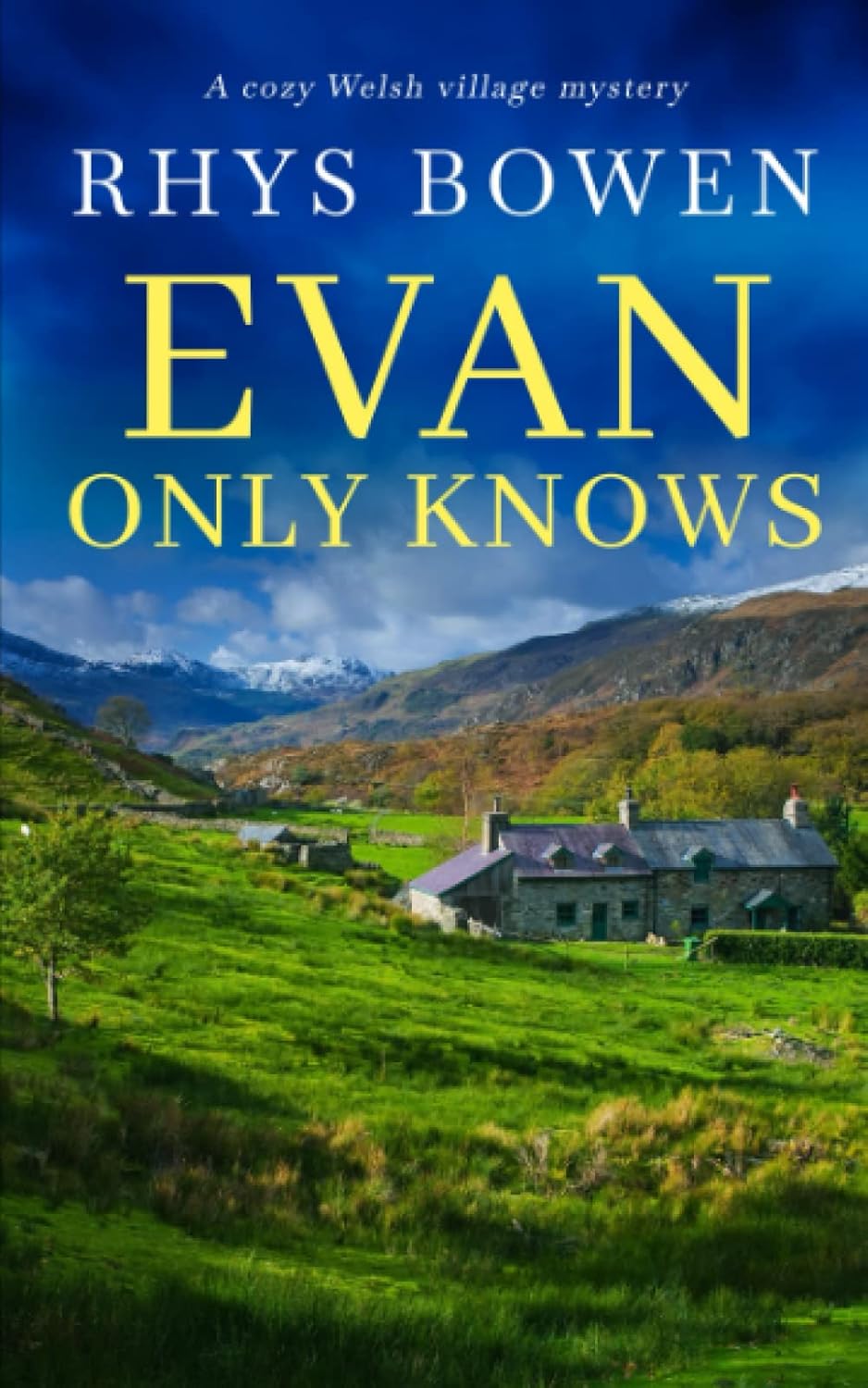 EVAN ONLY KNOWS a cozy Welsh village mystery (Constable Evans Cozy