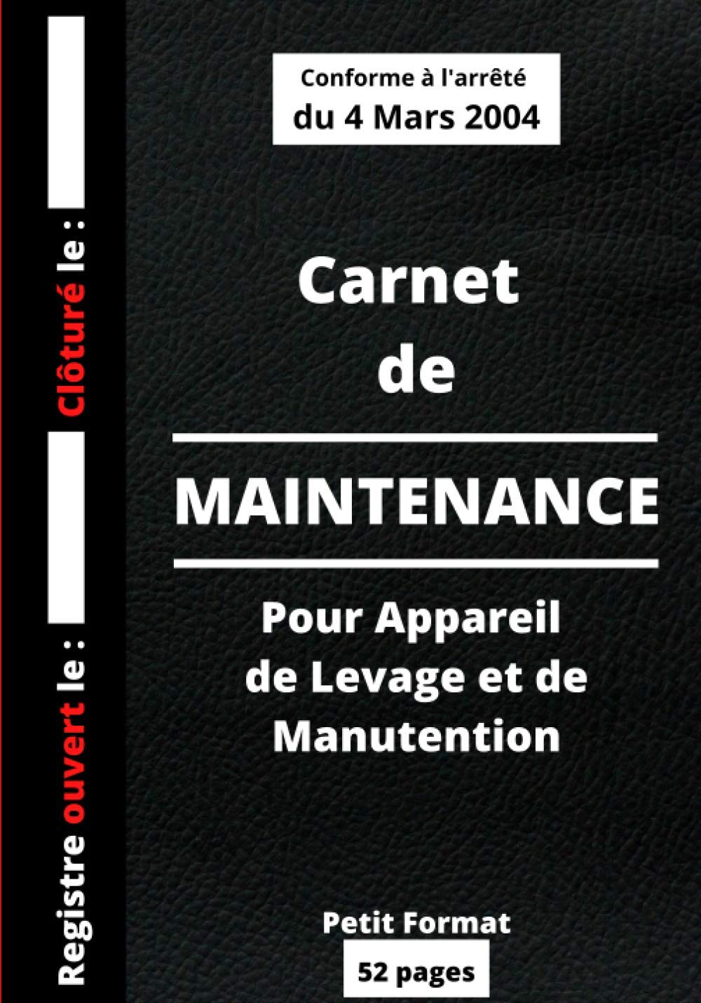 Carnet De Maintenance Appareils De Levage - Registre Obligatoire Conforme Arrêté 2004 - 36 Pages