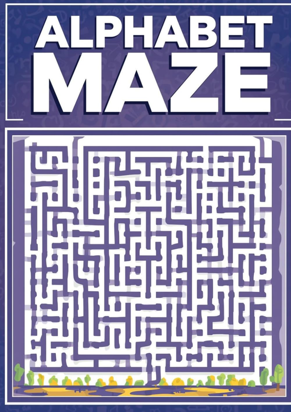 Alphabet Maze: Educational Activities for Preschool, Kindergarten & Early Learners