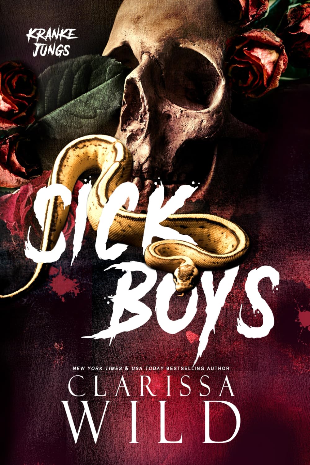 Sick Boys: Kranke Jungs (Dark Bully Roman) (Spine Ridge University (Deutsch))