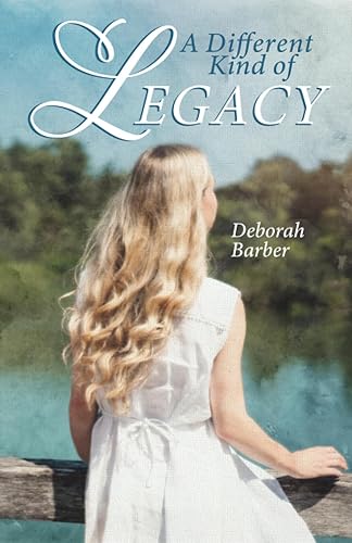 A Different Kind of Legacy Heartfelt Christian Fiction